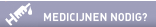 Medicijnen nodig?